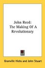 John Reed The Making Of A Revolutionary