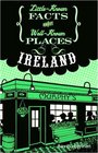 Ireland (Little-Known Facts about Well-Known Places) (January 2009)
