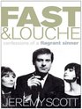 Fast and Louche Confessions of a Flagrant Sinner