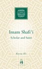 Imam Shafi'i Scholar and Saint