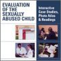 Evaluation of the Sexually Abused Child A Multimedia Presentation Single User Macintosh