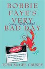 Bobbie Faye's Very (very, very, very) Bad Day (aka Charmed and Dangerous) (Bobbie Faye, Bk 1)