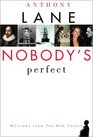 Nobody's Perfect  Writings from The New Yorker