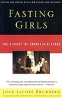 Fasting Girls  The History of Anorexia Nervosa