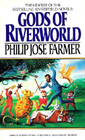 Gods of Riverworld (Riverworld Saga, Bk 5)