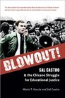 Blowout Sal Castro and the Chicano Struggle for Educational Justice