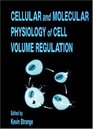 Cellular and Molecular Physiology of Cell Volume Regulation