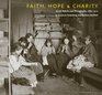 Faith Hope  Charity Social Reform and Photography 18851910