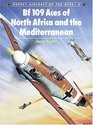 Bf 109 Aces of North Africa and the Mediterranean (Osprey Aircraft of the Aces, No 2)