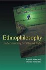 Ethnophilosophy Understanding Northeast India