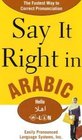 Say It Right in Arabic The Fastest Way to Correct Pronunication