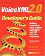 VoiceXML 20 Developer's Guide  Building Professional Voiceenabled Applications with JSP ASP  Coldfusion