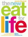 The New Eat for Life A Revolutionary New Eating Plan Based on the Groundbreaking Findings of the World Health Organisation