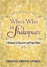 Who's Who in Shakespeare A Dictionary of Characters and Proper Names