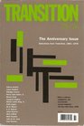 The Anniversary Issue A Special Issue of Transition