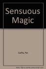Sensuous Magic A Guide for Adventurous Couples