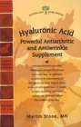 Hyaluronic Acid Powerful Antiarthritic and Antiwrinkle Supplement