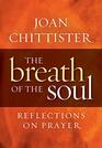 Breath of the Soul Reflections on Prayer