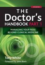 The Doctor's Handbook Managing Your Role Beyond Clinical Medicine