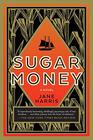 Sugar Money A Novel