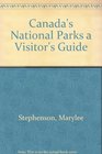 Canada's National Parks a Visitor's Guide