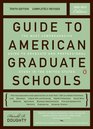 Guide to American Graduate Schools Tenth Edition Completely Revised