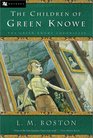 The Children of Green Knowe (Green Knowe, Bk 1)