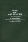 Brain Mind and Behavior A New Perspective on Human Nature