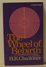 The wheel of rebirth An autobiography of many lifetimes