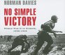 No Simple Victory World War II in Europe 19391945