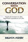 Conversation With God Mystical Answers to the Important Questions of Life
