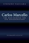 Carlos Marcello: The Man Behind the JFK Assassination