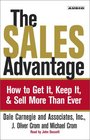 The Sales Advantage How to Get it Keep it and Sell More Than Ever