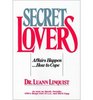 Secret Lovers Affairs Happen How to Cope