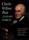 Charles Willson Peale and His World
