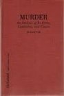 Murder An Analysis of Its Forms Conditions and Causes