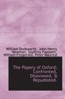 The Popery of Oxford Confronted Disavowed  Repudiated