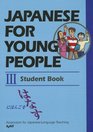 Japanese for Young People III Student Book