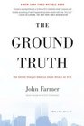 The Ground Truth The Untold Story of America Under Attack on 9/11
