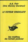 Le Voyeur Vindicatif