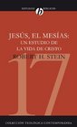 Jess el Mesas Un estudio de la vida de Cristo