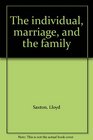 The Individual Marriage and the Family