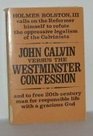 John Calvin versus the Westminster Confession