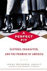 A Perfect Fit Clothes Character and the Promise of America