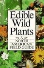 Edible Wild Plants A North American Field Guide