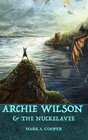 Archie Wilson: & The Nuckelavee (Volume 1)