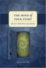The Mind Of Your Story Discover What Drives Your Fiction