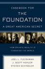 Casebook for The Foundation A Great American Secret