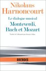 Le Dialogue musical  Monteverdi Bach et Mozart
