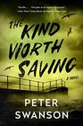 The Kind Worth Saving (Henry Kimball / Lily Kintner, Bk 2)